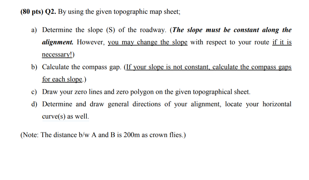 Solved (80 pts) Q2. By using the given topographic map