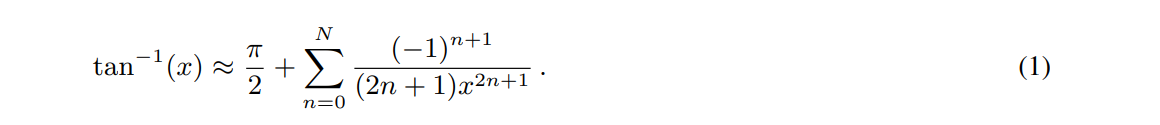 \( \tan ^{-1}(x) \approx \frac{\pi}{2}+\sum_{n=0}^{N} \frac{(-1)^{n+1}}{(2 n+1) x^{2 n+1}} \)