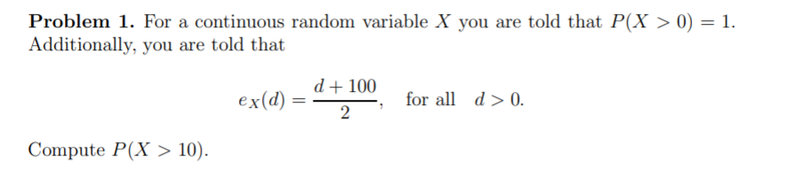 Problem 1. For a continuous random variable X you are | Chegg.com