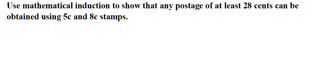 Solved Use mathematical induction to show that any postage | Chegg.com