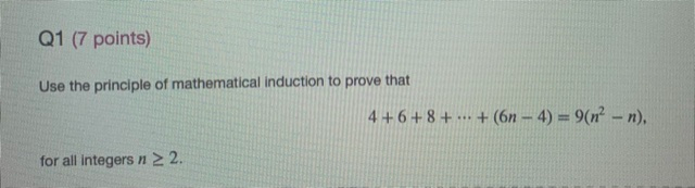 Solved Q1 (7 points) Use the principle of mathematical | Chegg.com