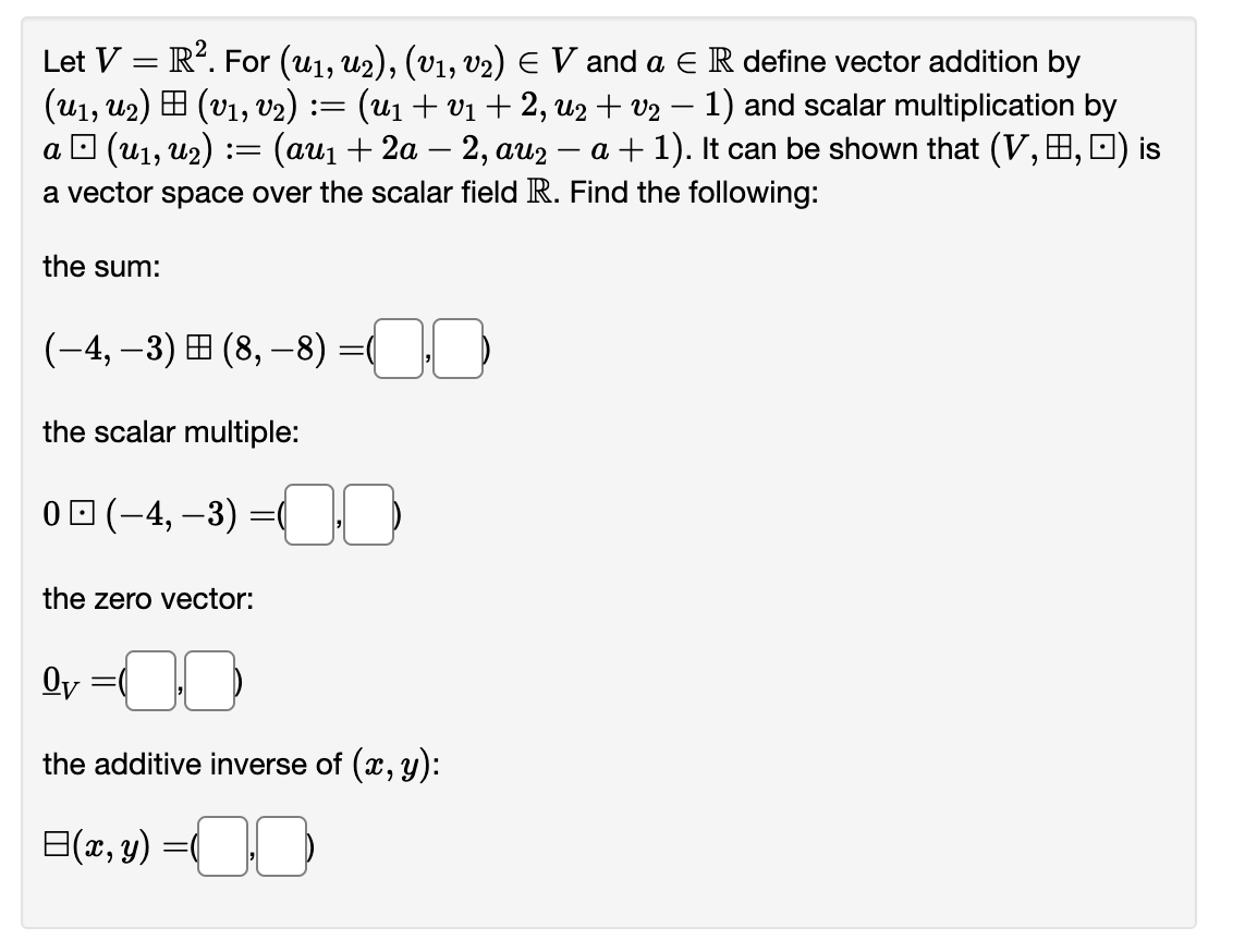 Solved Let V=R2. For (u1,u2),(v1,v2)∈V And A∈R Define Vector | Chegg.com