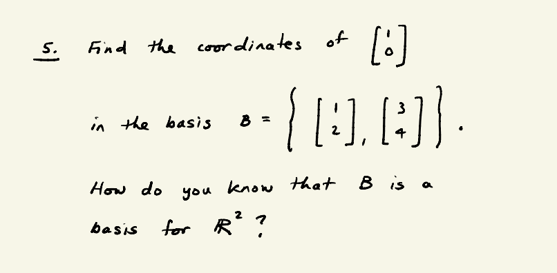 Solved Wil Find The Coordinates Of ! [] ], In The Basis B | Chegg.com