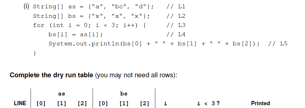 Solved (i) String[] As ={"a","bc","d"};//L1 String[] Bs | Chegg.com