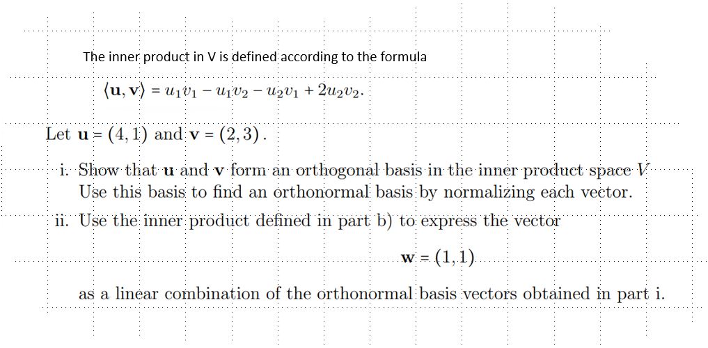 Solved The inner product in V is defined according to the | Chegg.com
