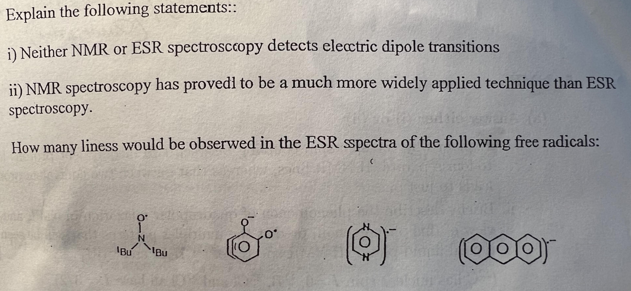 Solved i) Neither NMR or ESR spectrosccopy detects elecctric