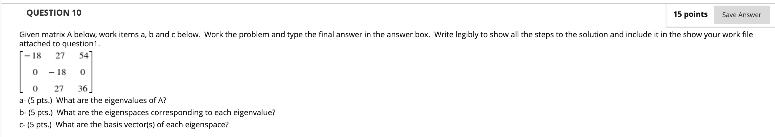 Solved QUESTION 10 15 points Save Answer Given matrix A | Chegg.com