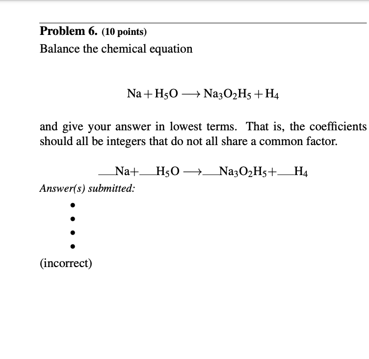 Solved Problem 6 . (10 points) Balance the chemical equation | Chegg.com