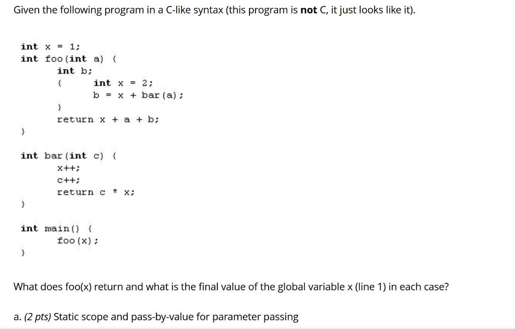 Solved Given the following program in a C-like syntax (this | Chegg.com