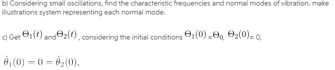 Solved B) Considering Small Oscillations, Find The | Chegg.com