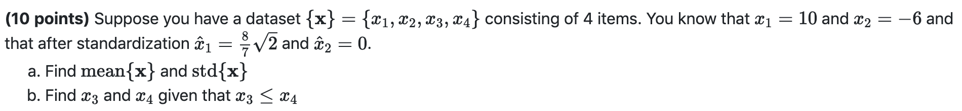 Solved - 10 and X2 = -6 and = (10 points) Suppose you have a | Chegg.com