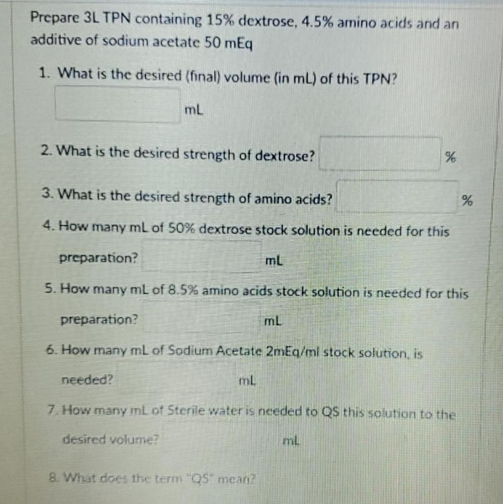 Solved Prepare 3L TPN containing 15 dextrose, 4.5 amino