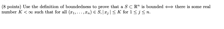 Solved (8 points) Use the definition of boundedness to prove | Chegg.com