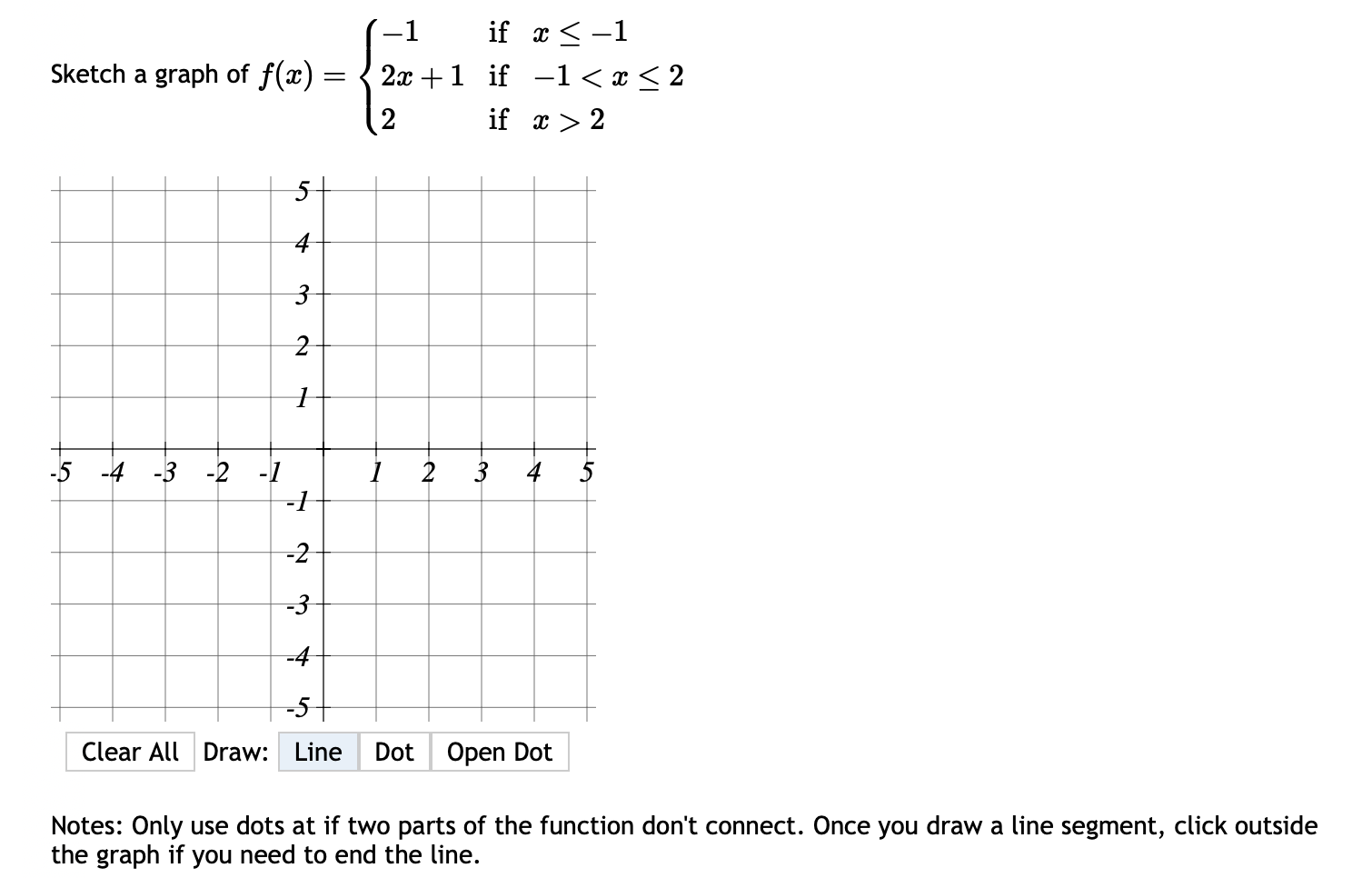 Solved Sketch a graph of f(x)=⎩⎨⎧−12x+12 if x≤−1 if −1 | Chegg.com