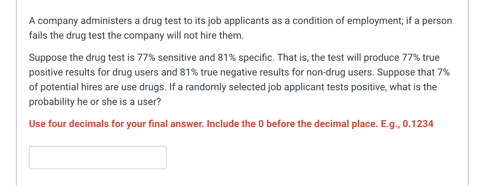 Solved A company administers a drug test to its job