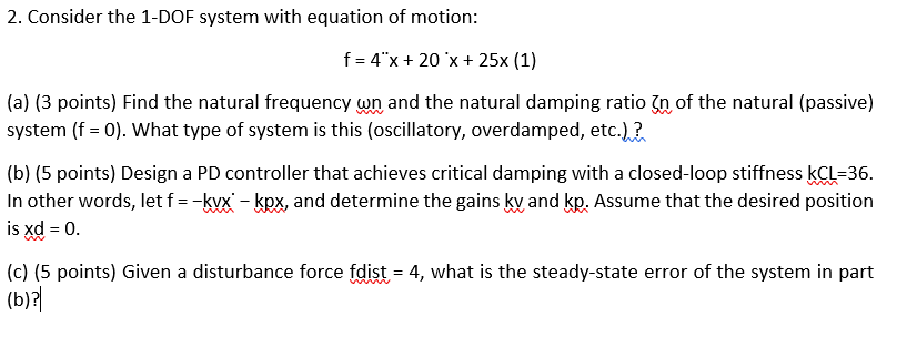 Solved 2. Consider The 1-DOF System With Equation Of Motion: | Chegg.com