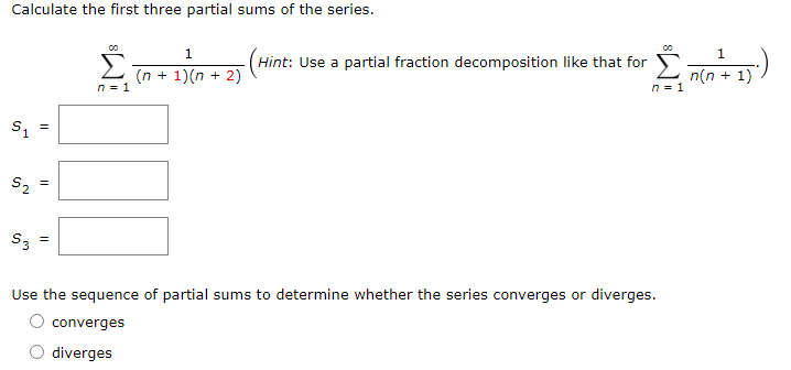Solved Calculate the first three partial sums of the series. | Chegg.com