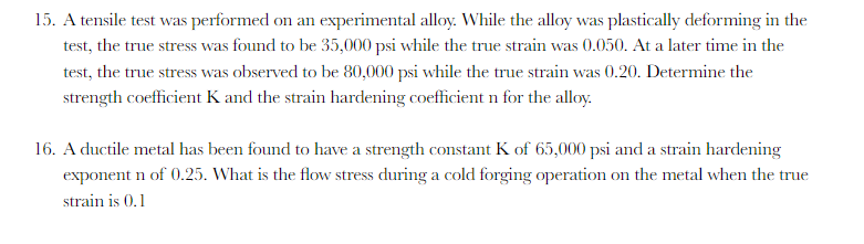 Solved 15. A tensile test was performed on an experimental | Chegg.com