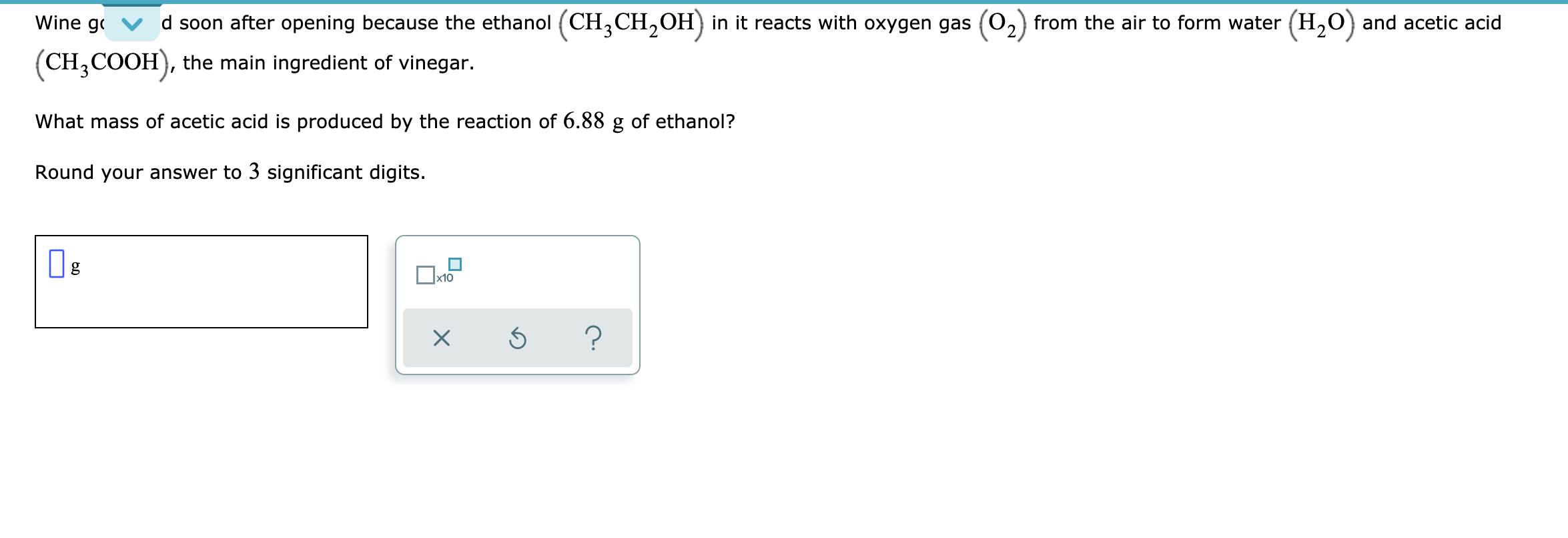 Solved Wine Go D Soon After Opening Because The Ethanol 