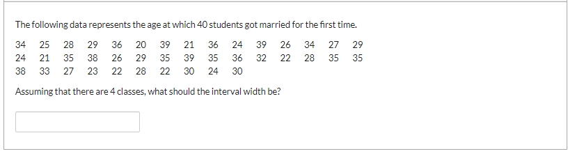 Solved The following data represents the age at which 40 | Chegg.com