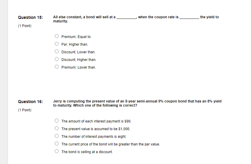 Solved When The Coupon Rate Is Question 15: (1 Point) All | Chegg.com