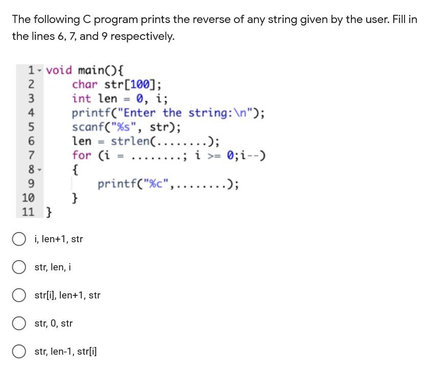 Solved The following C program prints the reverse of any | Chegg.com