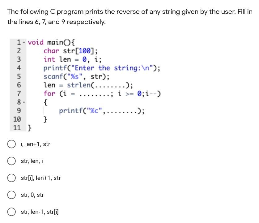 Solved The Following C Program Prints The Reverse Of Any 4770