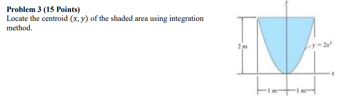 Solved Problem 3 (15 Points) Locate the centroid (x,y) of | Chegg.com
