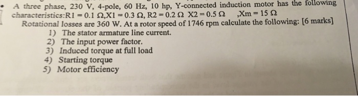 Solved A three phase, 230 V, 4-pole, 60 Hz, 10 hp, | Chegg.com
