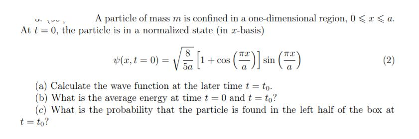 Solved A Particle Of Mass M Is Confined In A One-dimensional 