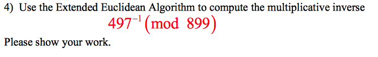 Solved 4) Use the Extended Euclidean Algorithm to compute | Chegg.com