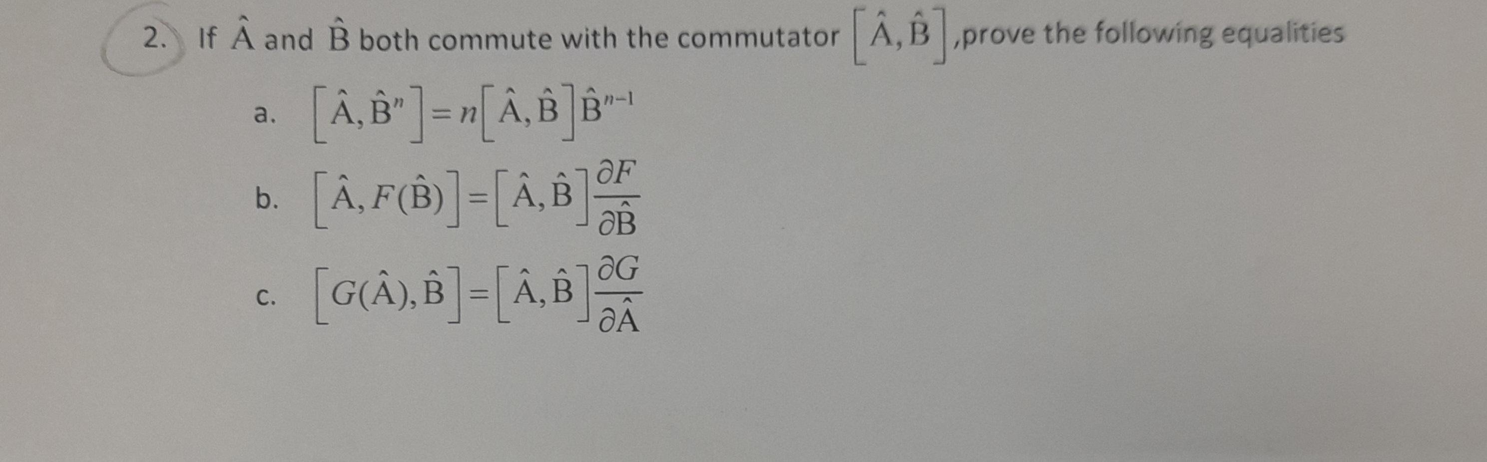 Solved 2. If A^ And B^ Both Commute With The Commutator | Chegg.com ...