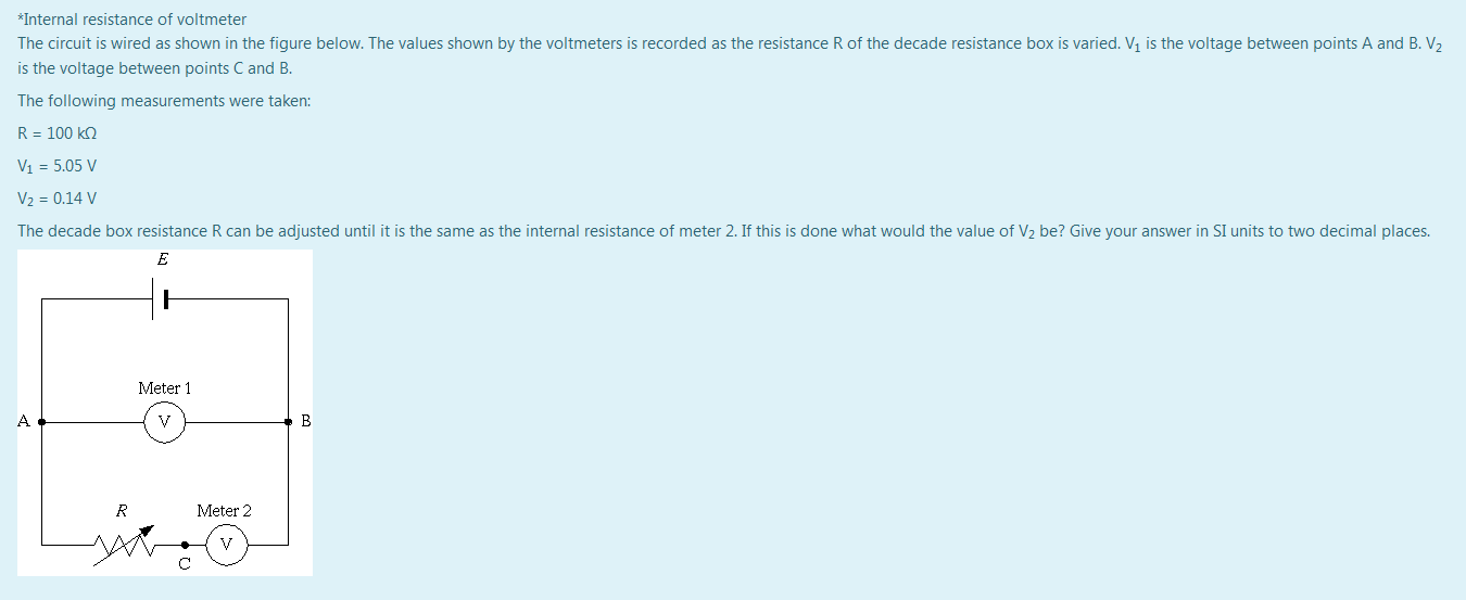 Solved *Internal resistance of voltmeter The circuit is