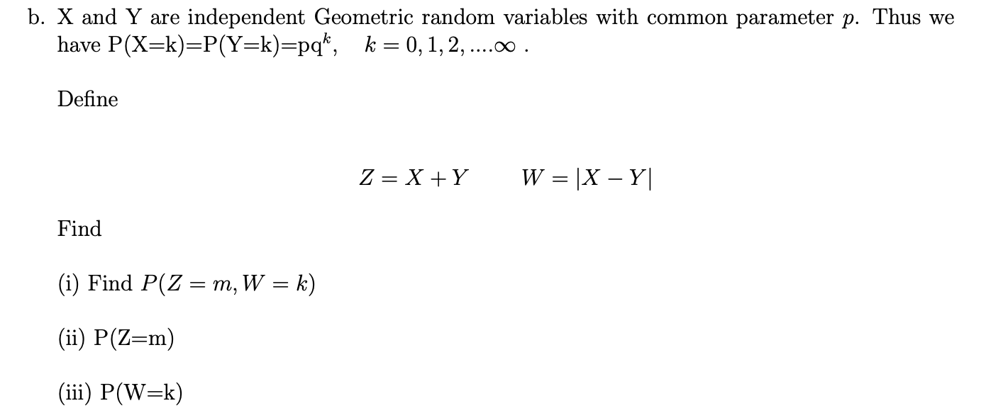 Solved B X And Y Are Independent Geometric Random Variab Chegg Com