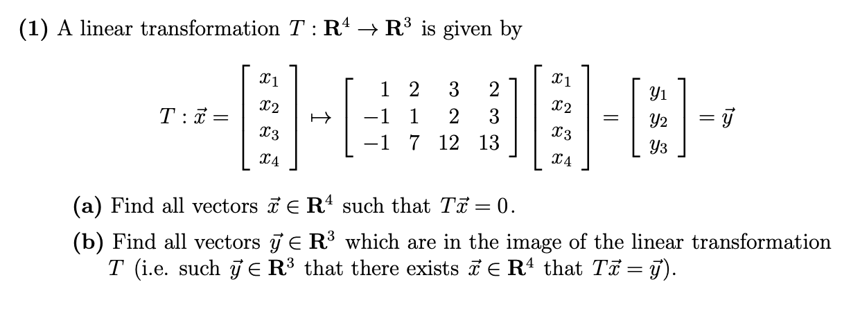 Solved 1 A Linear Transformation T R4 → R3 Is Given By I 1