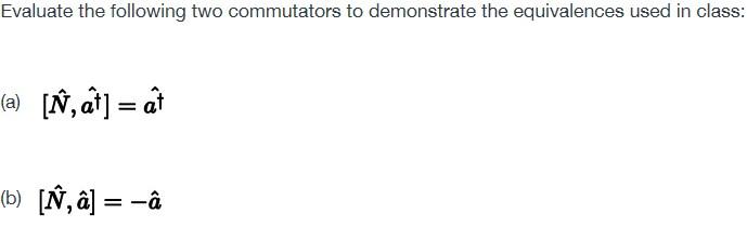 Solved Evaluate The Following Two Commutators To Demonstrate | Chegg.com