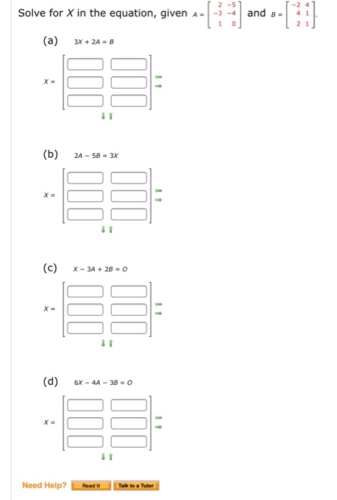 Solved Solve for X in the equation, given A = [2 -5 -3 -4 | Chegg.com