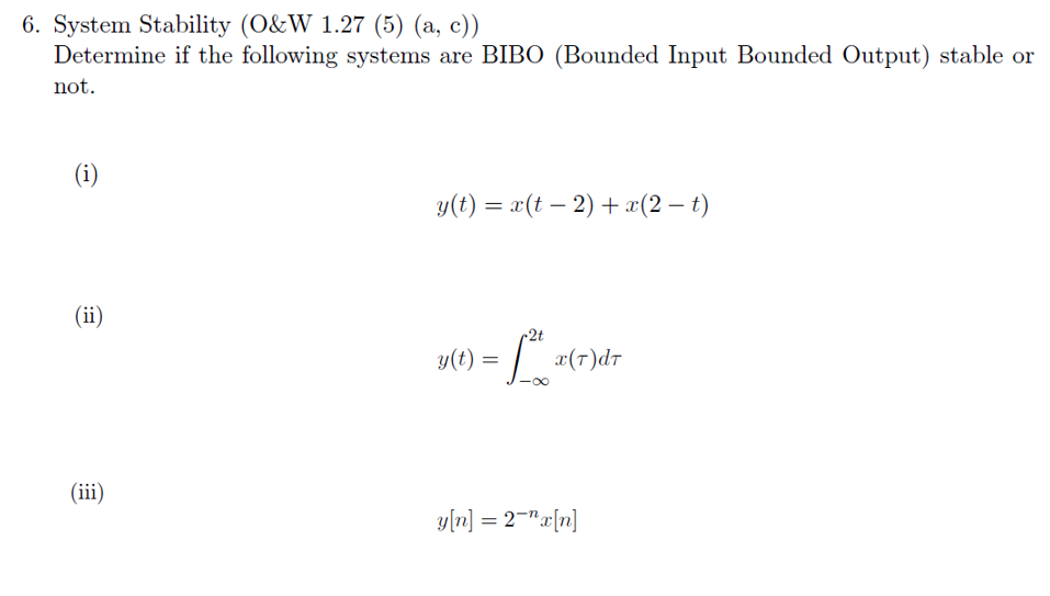 Solved System Stability (O&W 1.27 (5) (a, c))Determine if | Chegg.com