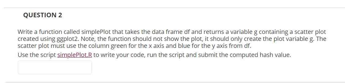 Solved QUESTION 2 Write a function called simplePlot that | Chegg.com