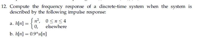 Solved 12. Compute the frequency response of a discrete-time | Chegg.com