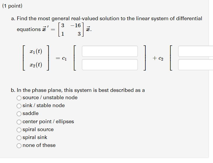 Solved Find the most general realvalued solution to the