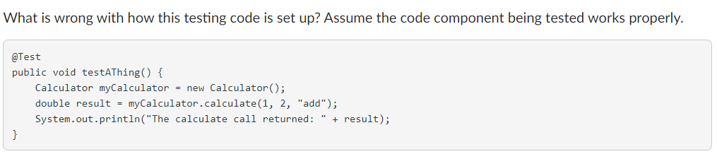 Solved What is wrong with how this testing code is set up? | Chegg.com