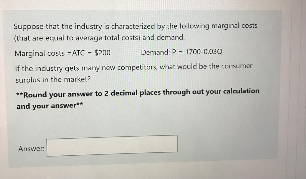 Solved Suppose That The Industry Is Characterized By The | Chegg.com