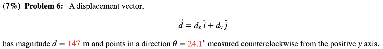 Solved (7\%) Problem 6: A displacement vector, d=dxi^+dyj^ | Chegg.com
