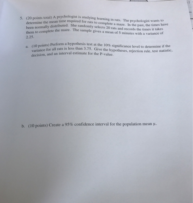 Solved A psychologist is studying learning in rats. The