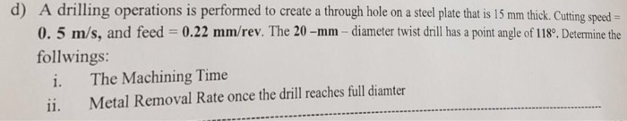 Solved A drilling operations is performed to create a | Chegg.com