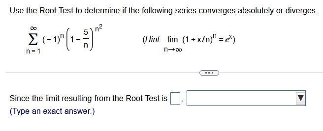Solved Use the Root Test to determine if the following | Chegg.com