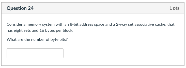 Solved Question 24 1 pts Consider a memory system with an | Chegg.com