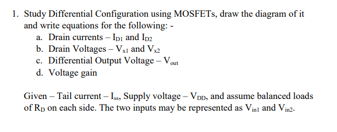 Solved 1. Study Differential Configuration using MOSFETs, | Chegg.com