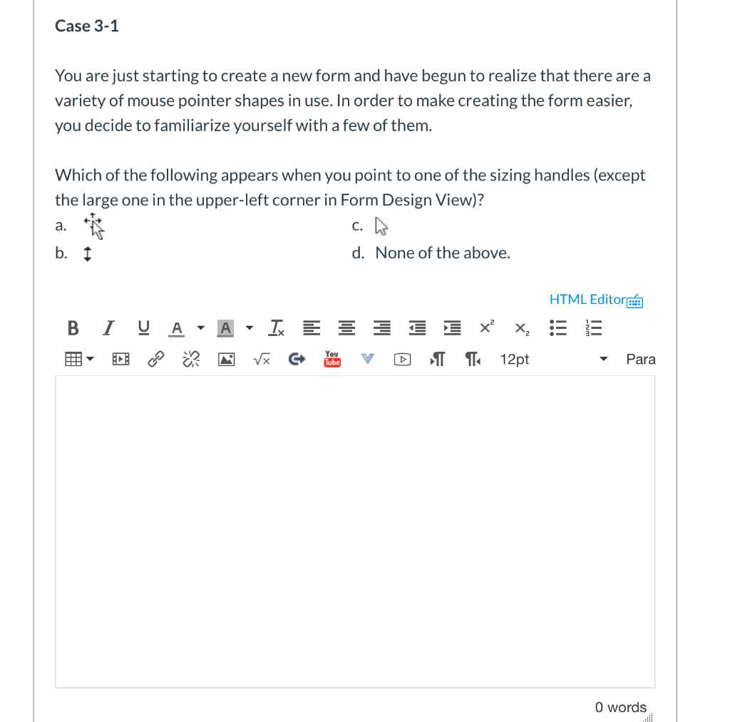 Solved Case 3-1 You are just starting to create a new form | Chegg.com